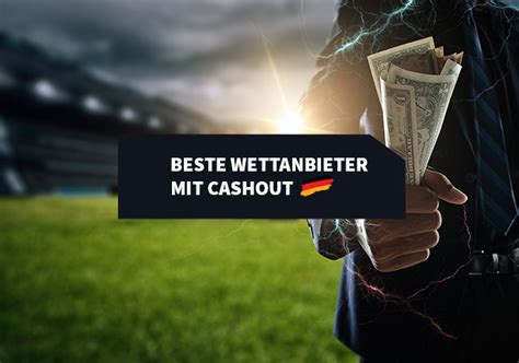 cash out wettanbieter|Beste Wettanbieter mit Cash Out 2024: Die Cash Out。